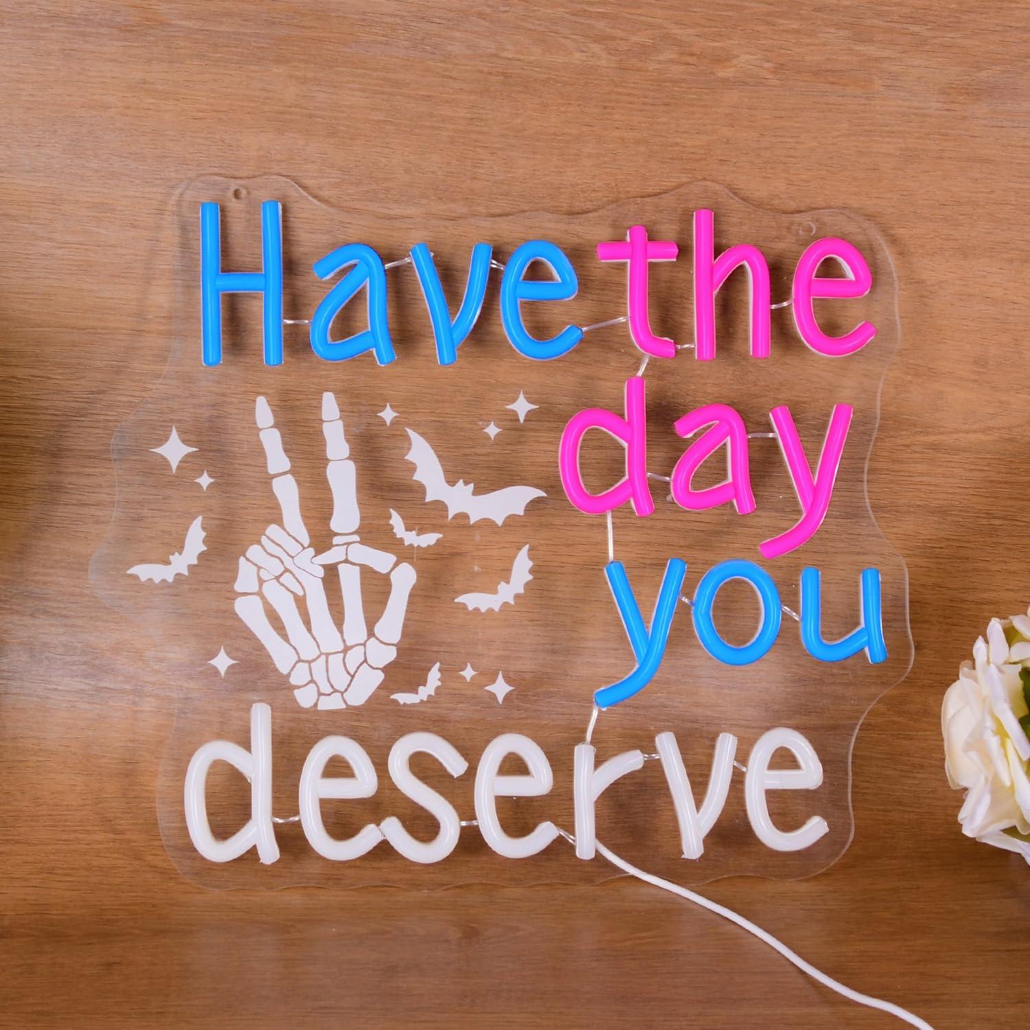 Have The Day You Deserve Neon  - Home Decor Room บทวิจารณ์และราคา